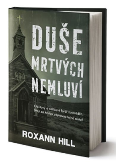 Hill Roxann: Duše mrtvých nemluví