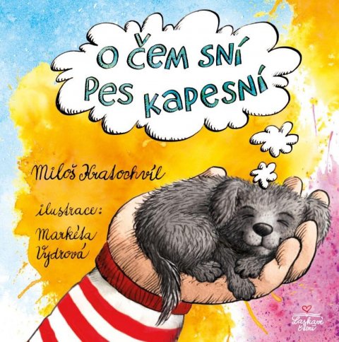 Kratochvíl Miloš: O čem sní pes kapesní? Kratochvíl Miloš: O čem sní pes kapesní?
