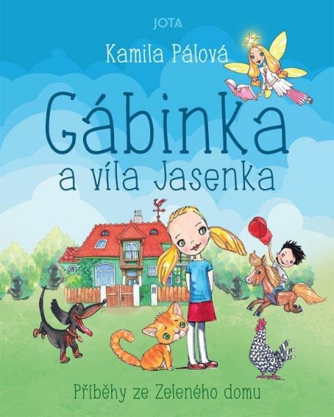 Pálová Kamila: Gábinka a víla Jasenka Pálová Kamila: Gábinka a víla Jasenka