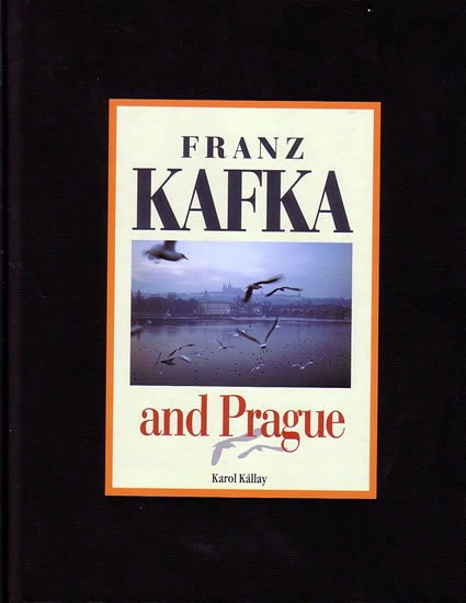 Kállay Karol: Franz Kafka and Prague Kállay Karol: Franz Kafka and Prague