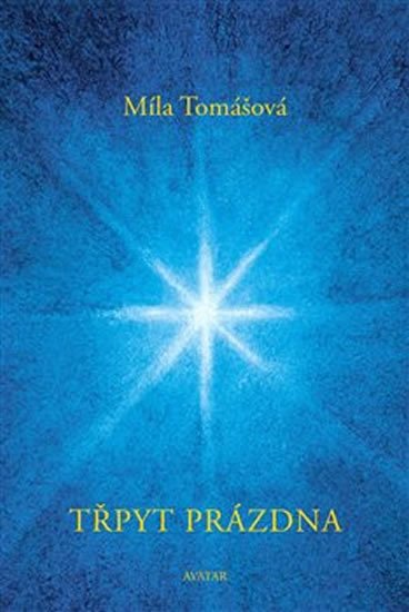Tomášová Míla: Třpyt prázdna Tomášová Míla: Třpyt prázdna