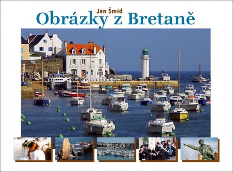 Šmíd Jan: Obrázky z Bretaně - nové vydání