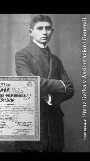 Čermák Josef: Franz Kafka v Assicurazioni Generali