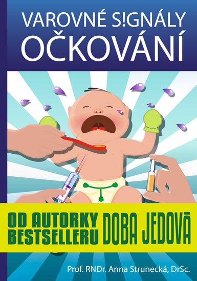 Strunecká Anna: Varovné signály očkování Strunecká Anna: Varovné signály očkování
