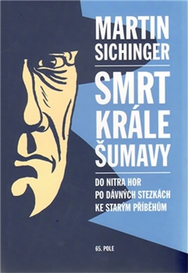Sichinger Martin: Smrt krále Šumavy Sichinger Martin: Smrt krále Šumavy