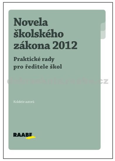 kolektiv autorů: Novela školského zákona 2012 kolektiv autorů: Novela školského zákona 2012