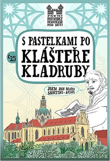 Chupíková Eva: S pastelkami po klášteře Kladruby