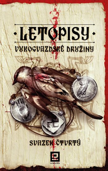 Vukogvazdská družina: Letopisy Vukogvazdské družiny 4 Vukogvazdská družina: Letopisy Vukogvazdské družiny 4
