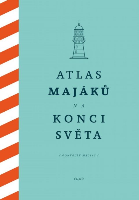 Macías González: Atlas majáků na konci světa