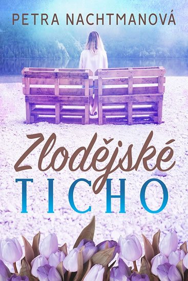 Nachtmanová Petra: Zlodějské ticho Nachtmanová Petra: Zlodějské ticho