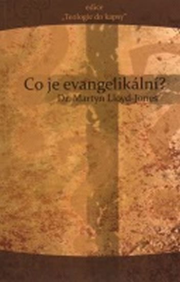 Dr.Lloyd-Jones: Co je evangelikální?