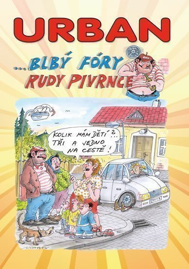 Urban Petr: Urban ... Blbý fóry Rudy Pivrnce