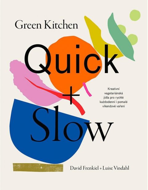Frenkiel David: Green Kitchen Quick + Slow Frenkiel David: Green Kitchen Quick + Slow