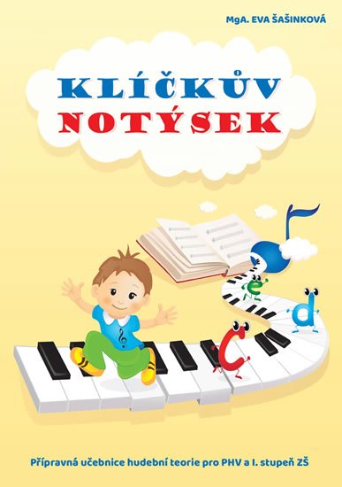 Šašinková Eva: Klíčkův notýsek - Přípravná učebnice hudební teorie pro PHV a I. st. ZŠ