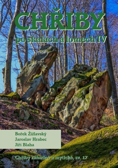 Žižlavský Bořek: Chřiby - Po skalách a lomech IV