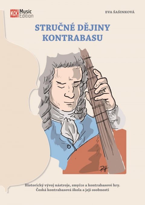 Šašinková Eva: Stručné dějiny kontrabasu - Historický vývoj nástroje, smyčce a kontrabasov Šašinková Eva: Stručné dějiny kontrabasu - Historický vývoj nástroje, smyčce a kontrabasov