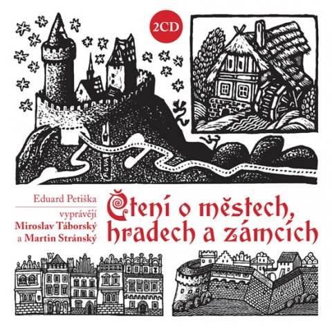 Petiška Eduard: Čtení o městech, hradech a zámcích - 2CD Petiška Eduard: Čtení o městech, hradech a zámcích - 2CD
