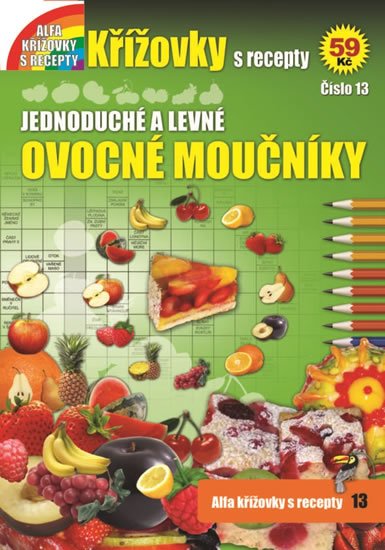 neuveden: Křížovky s recepty 13 - Jednoduché a levné ovocné moučníky