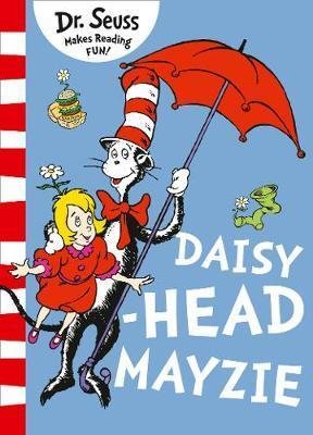 Dr. Seuss: Daisy-Head Mayzie