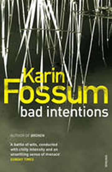 Fossumová Karin: Bad intentions
