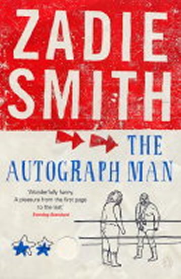 Smithová Zadie: The Autograph Man Smithová Zadie: The Autograph Man
