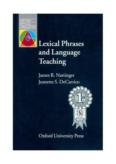 Nattinger James R.: Oxford Applied Linguistics Lexical Phrases and Language Teaching