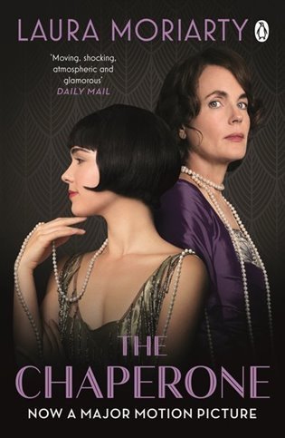 Moriarty Laura: The Chaperone: Film Tie-In