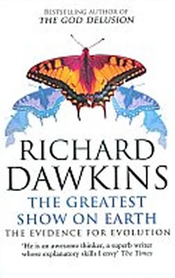Dawkins Richard: The Greatest Show on Earth : The Evidence for Evolution Dawkins Richard: The Greatest Show on Earth : The Evidence for Evolution