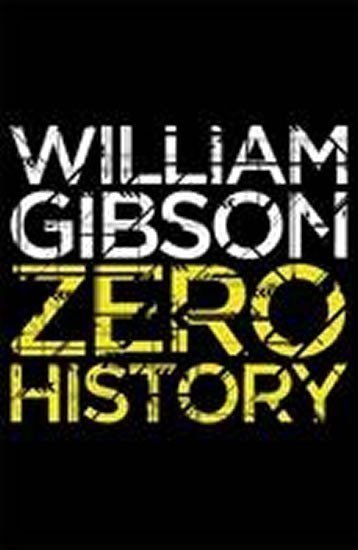 Gibson William: Zero History