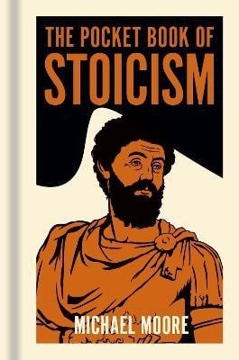 Moore Michael: Pocket Book of Stoicism