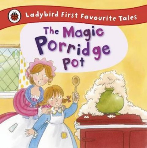 MacDonald Alan: The Magic Porridge Pot: Ladybird First Favourite Tales