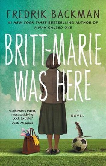Backman Fredrik: Britt-Marie Was Here