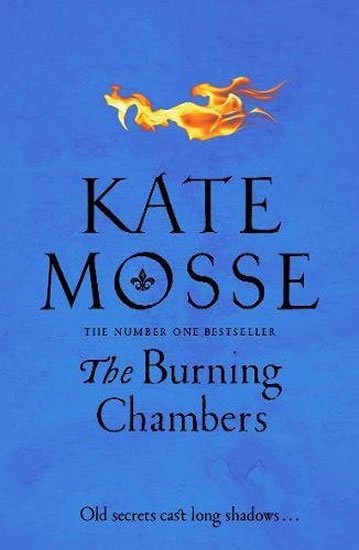 Mosse Kate: The Burning Chambers Mosse Kate: The Burning Chambers
