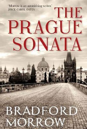 Morrow Bradford: The Prague Sonata Morrow Bradford: The Prague Sonata