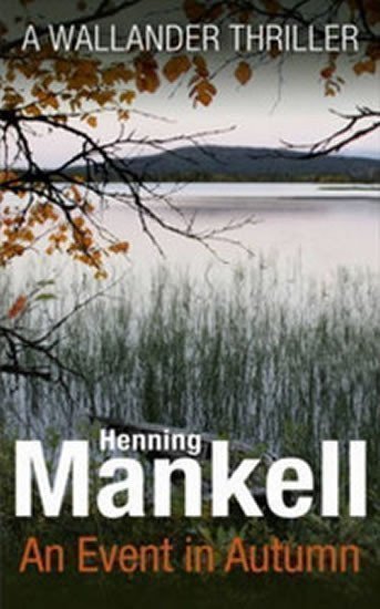 Mankell Henning: An Event in Autmn