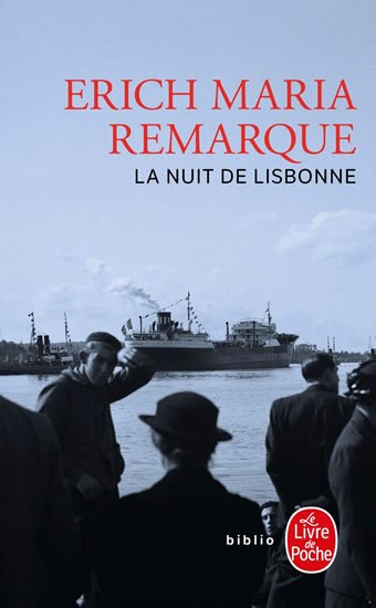 Remarque Erich Maria: La Nuit de Lisbonne