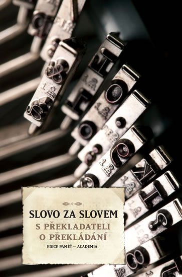 Rubáš Stanislav: Slovo za slovem - S překladateli o překládání