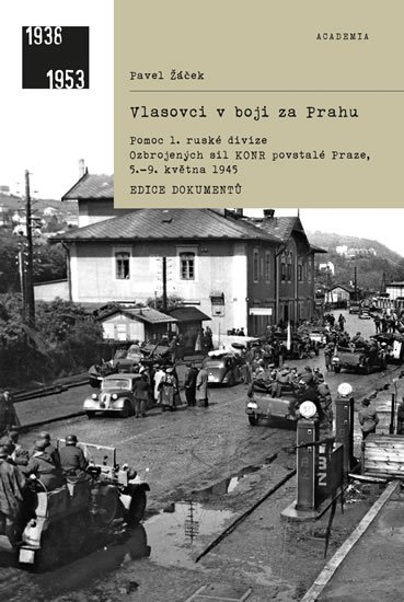 Žáček Pavel: Vlasovci v boji za Prahu