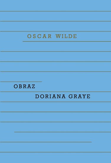 Wilde Oscar: Obraz Doriana Graye