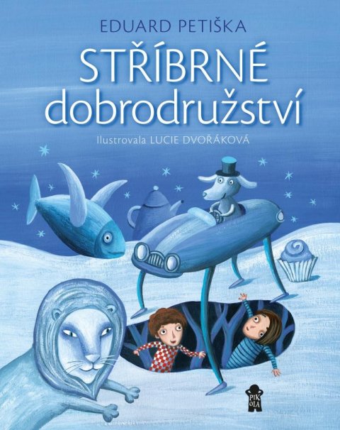 Petiška Eduard: Stříbrné dobrodružství Petiška Eduard: Stříbrné dobrodružství