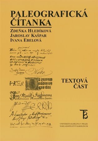 Hledíková Zdeňka: Paleografická čítanka - Textová část