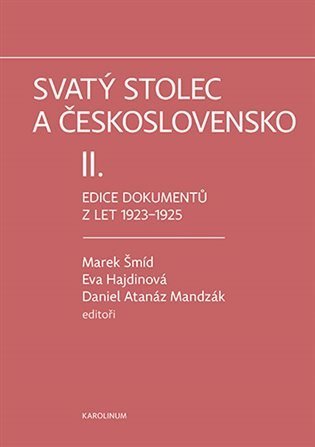 Šmíd Marek: Svatý stolec a Československo II. - Edice dokumentů z let 1923-1925