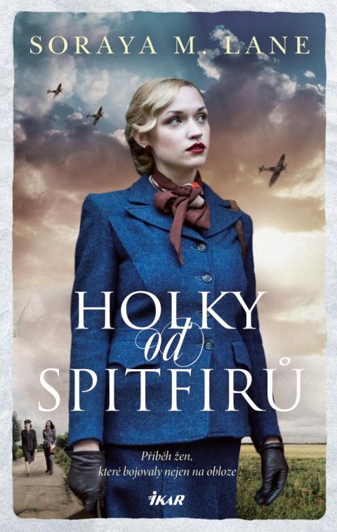 Lane Soraya M.: Holky od spitfirů Lane Soraya M.: Holky od spitfirů