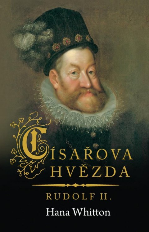 Whitton Hana: Císařova hvězda – Rudolf II.