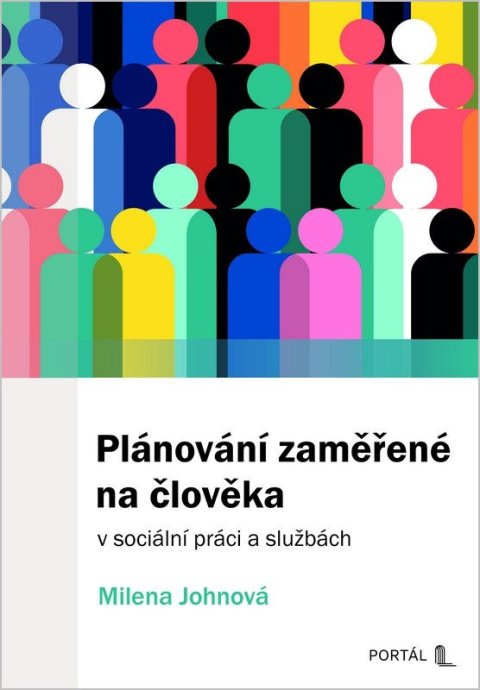 Johnová Milena: Plánování zaměřené na člověka v sociální práci a službách