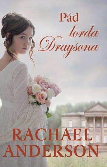 Anderson Rachael: Pád lorda Draysona Anderson Rachael: Pád lorda Draysona