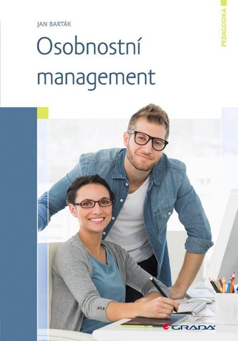 Barták Jan: Osobnostní management Barták Jan: Osobnostní management