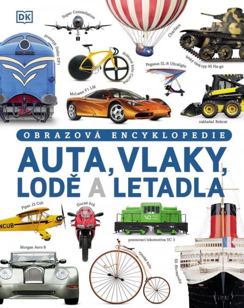 neuveden: Auta, vlaky, lodě a letadla - Obrazová encyklopedie