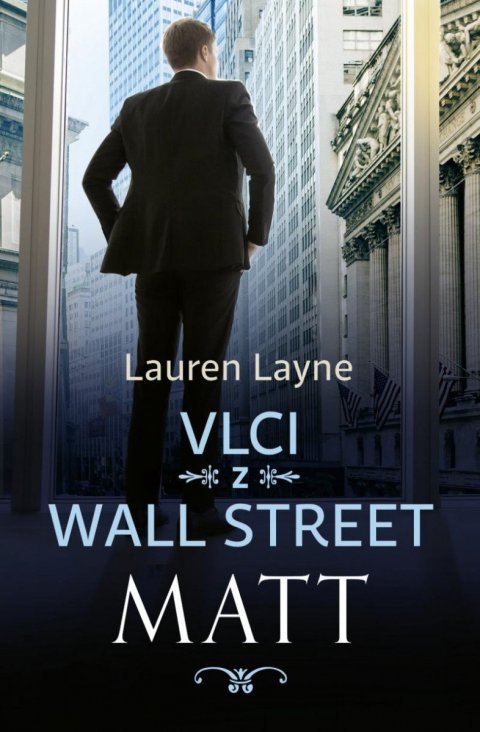 Layne Lauren: Vlci z Wall Street 2 - Matt