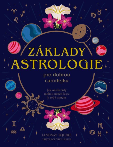 Squire Lindsay: Základy ASTROLOGIE pro dobrou čarodějku